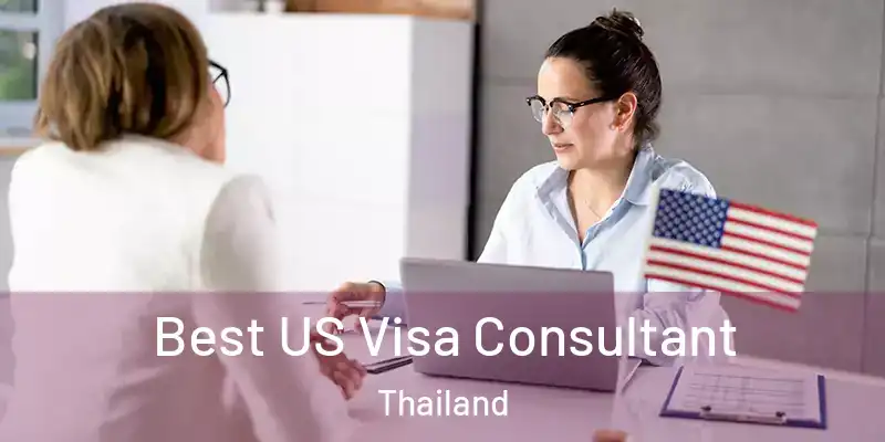  Best US Visa Consultant Thailand