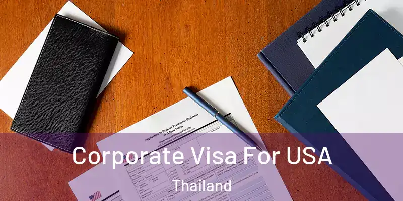  Corporate Visa For USA Thailand