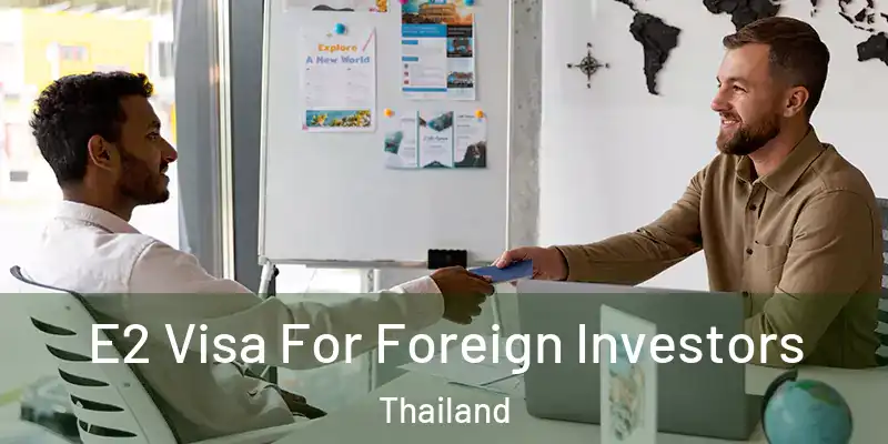  E2 Visa For Foreign Investors Thailand