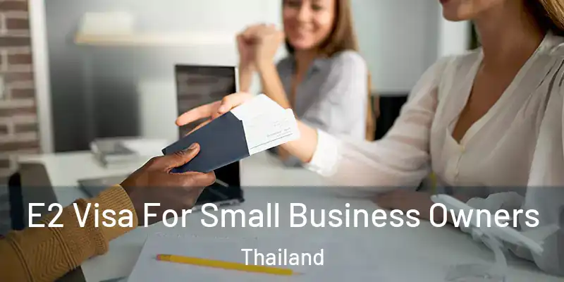 E2 Visa For Small Business Owners Thailand