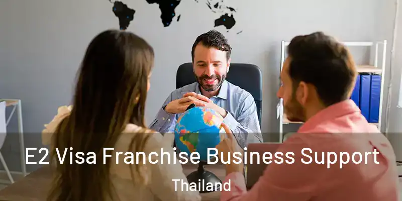  E2 Visa Franchise Business Support Thailand