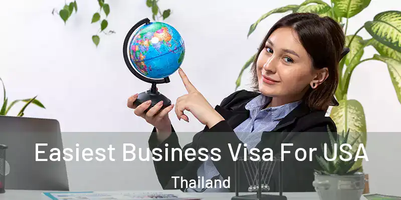  Easiest Business Visa For USA Thailand