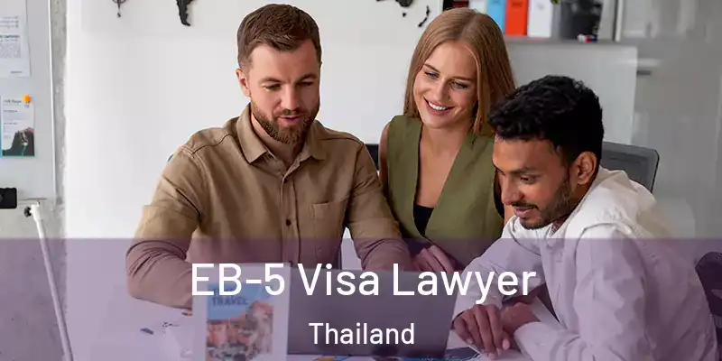  EB-5 Visa Lawyer Thailand