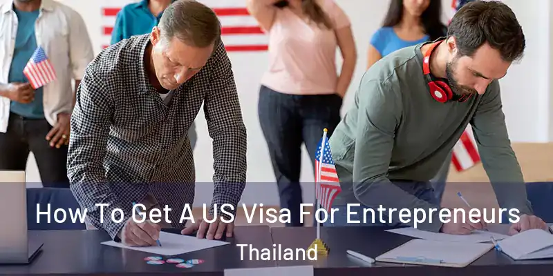  How To Get A US Visa For Entrepreneurs Thailand