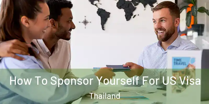  How To Sponsor Yourself For US Visa Thailand