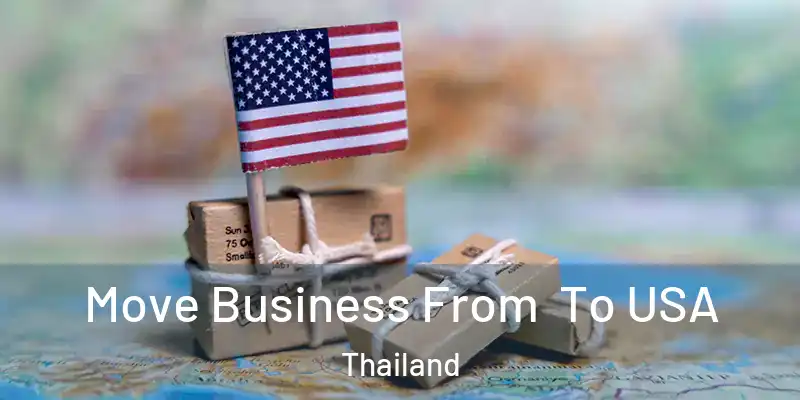  Move Business From To USA Thailand