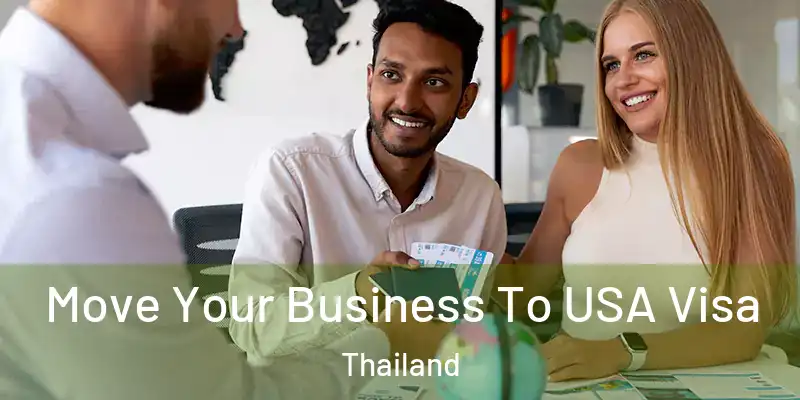  Move Your Business To USA Visa Thailand