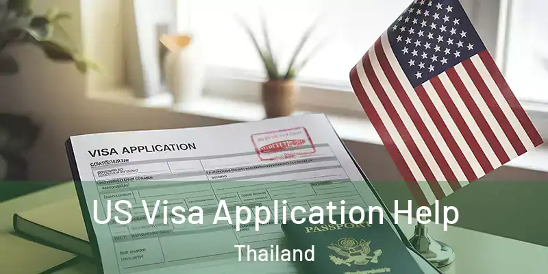  US Visa Application Help Thailand