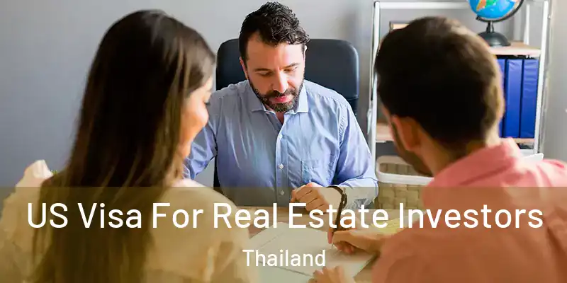  US Visa For Real Estate Investors Thailand