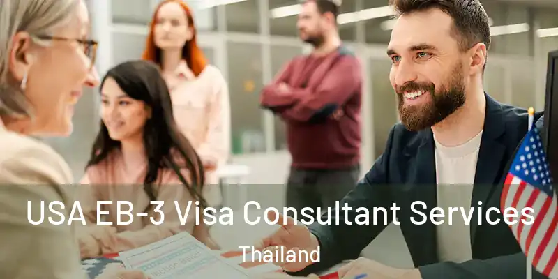  USA EB-3 Visa Consultant Services Thailand